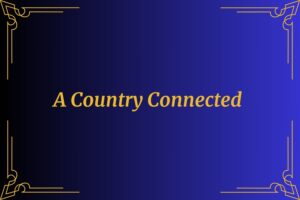 A country connected